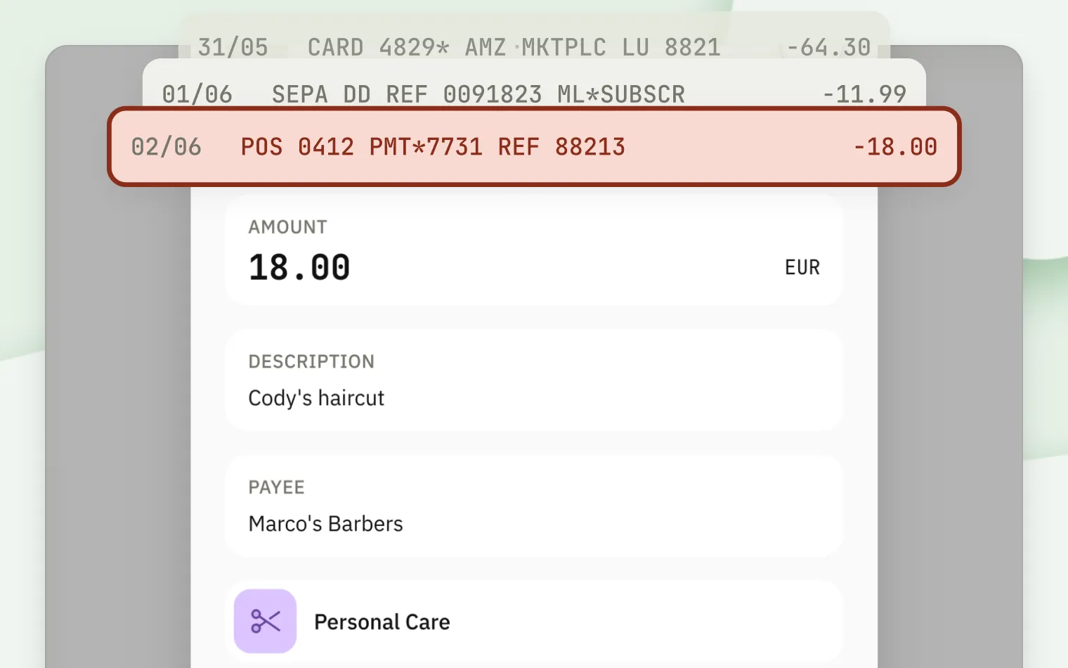 Three bank statement lines, the last one, POS 0412 PMT*7731 REF 88213 for −18.00, highlighted above the same payment in Quidough: €18.00, described as Cody’s haircut, paid to Marco’s Barbers, in Personal Care.